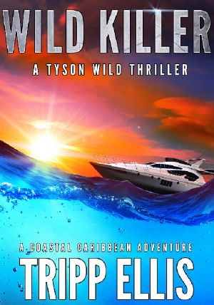 [Tyson Wild Thriller 07] • Wild Killer